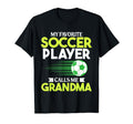 Soccer Player Calls Me Grandma Sports T-Shirt - Streetwear Style Unisex