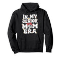 My Senior Mom Era Groovy Soccer Senior Hoodie - Graphic Print for Adults