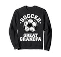 Soccer Great Grandpa Soccer Ball Sweatshirt - Casual Everyday Wear Unisex