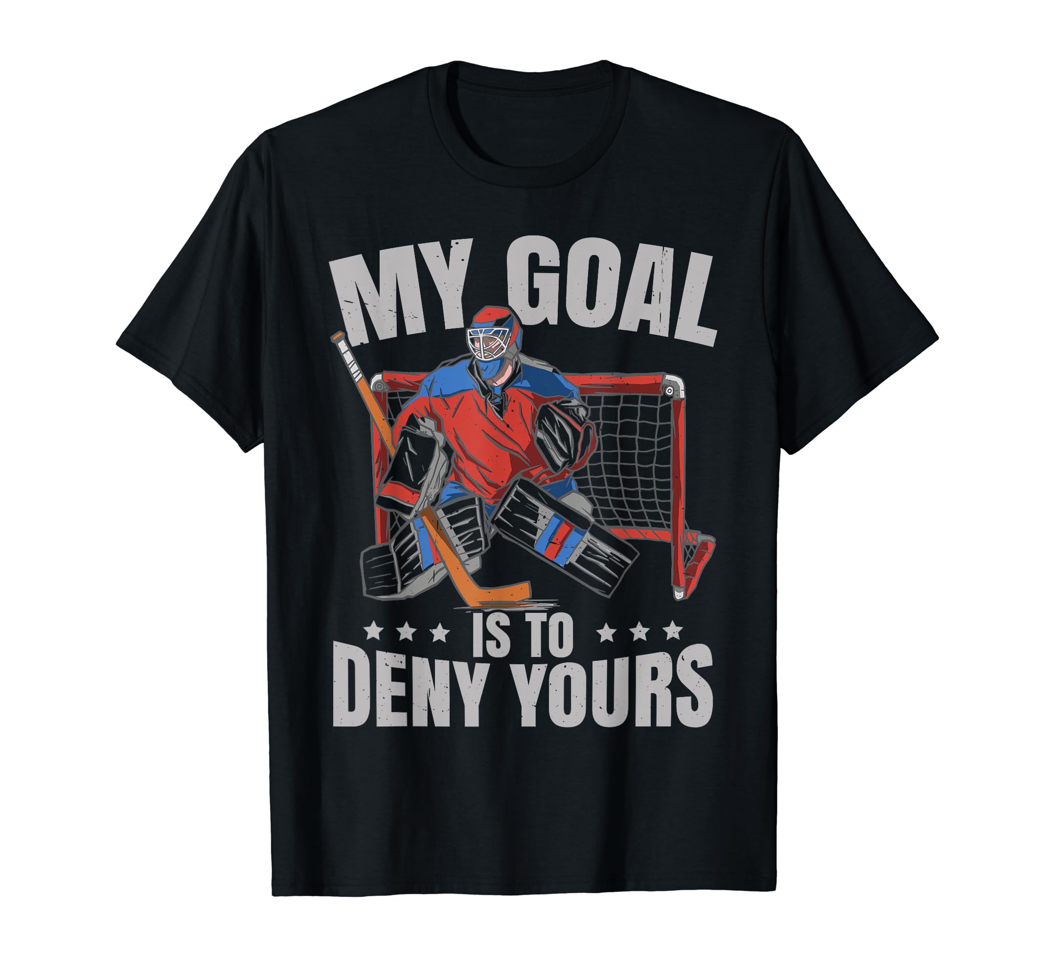 Funny Goalie Ice Hockey Goalkeeper T-Shirt - Trendy Graphic Men Women