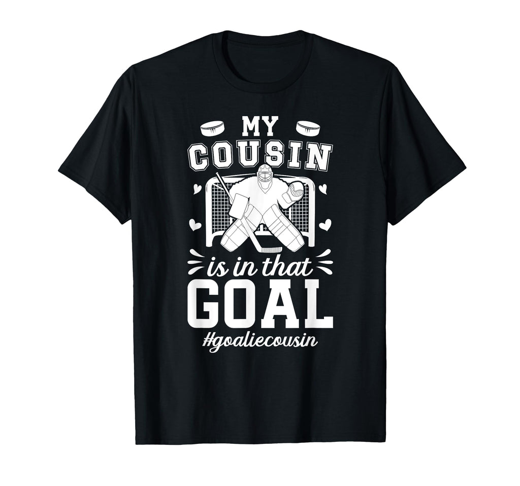 Proud Ice Hockey Goalie Cousin Hockey T-Shirt - Custom Art Print Unisex