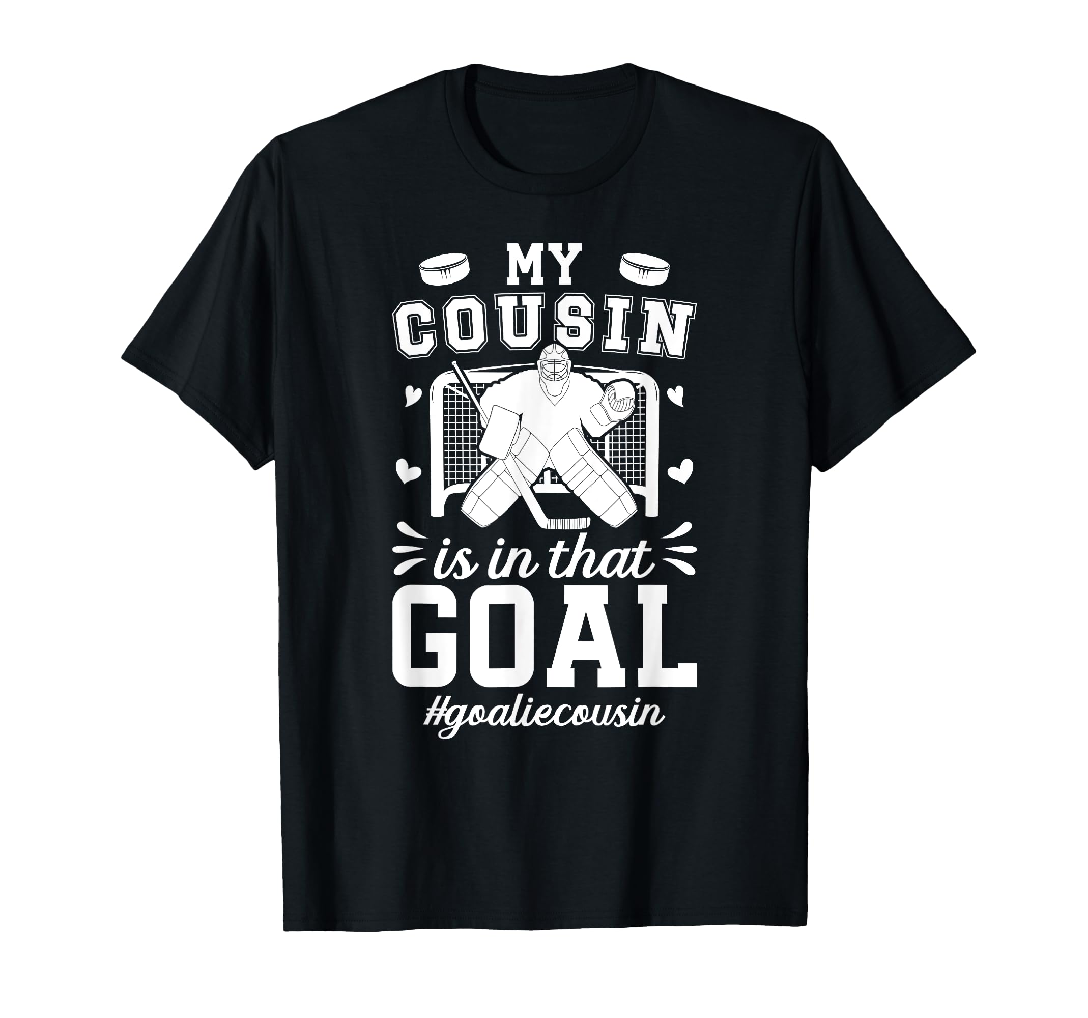Proud Ice Hockey Goalie Cousin Hockey T-Shirt - Custom Art Print Unisex