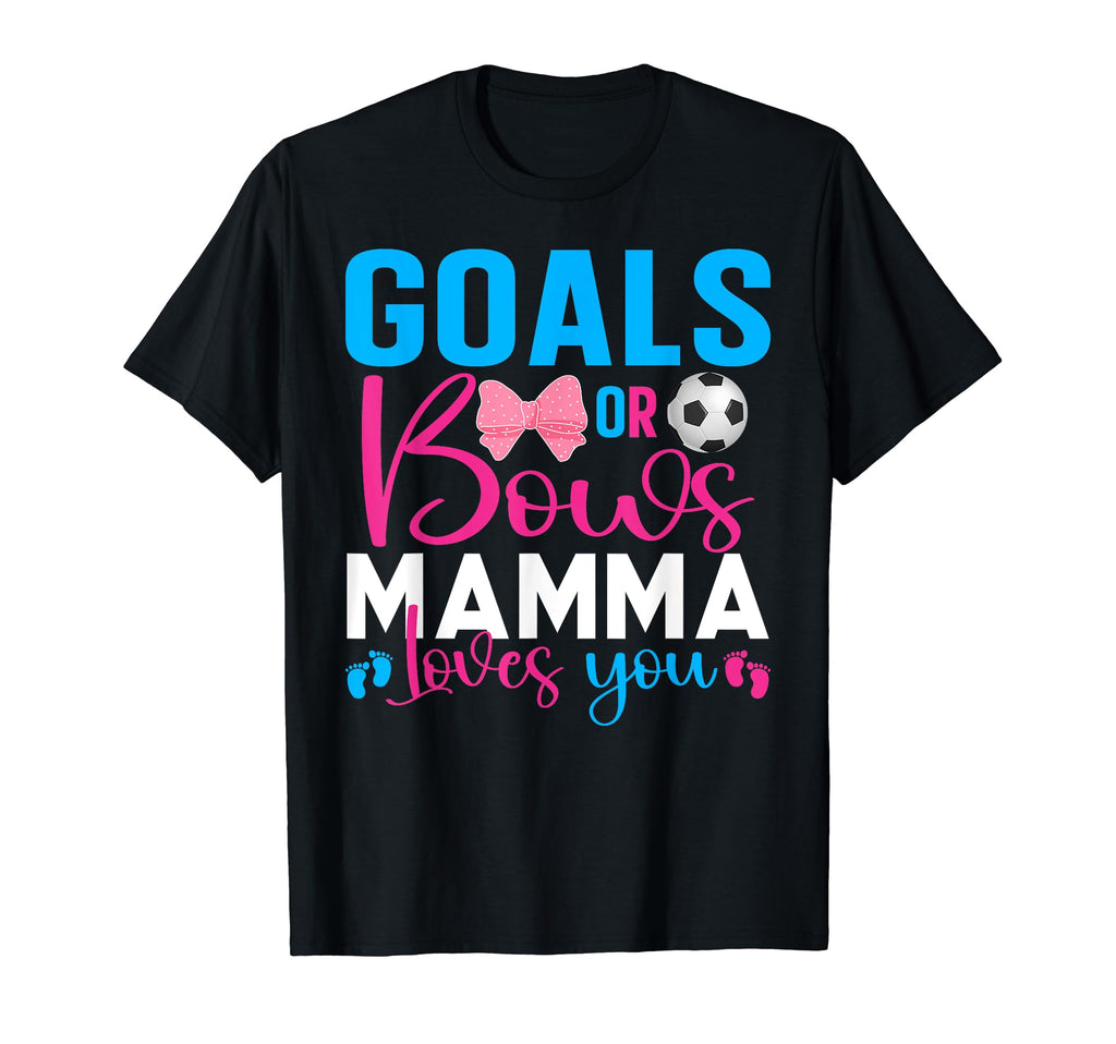 Goals Or Bows Mamma Loves You T-Shirt - Fun Novelty Design Men Women