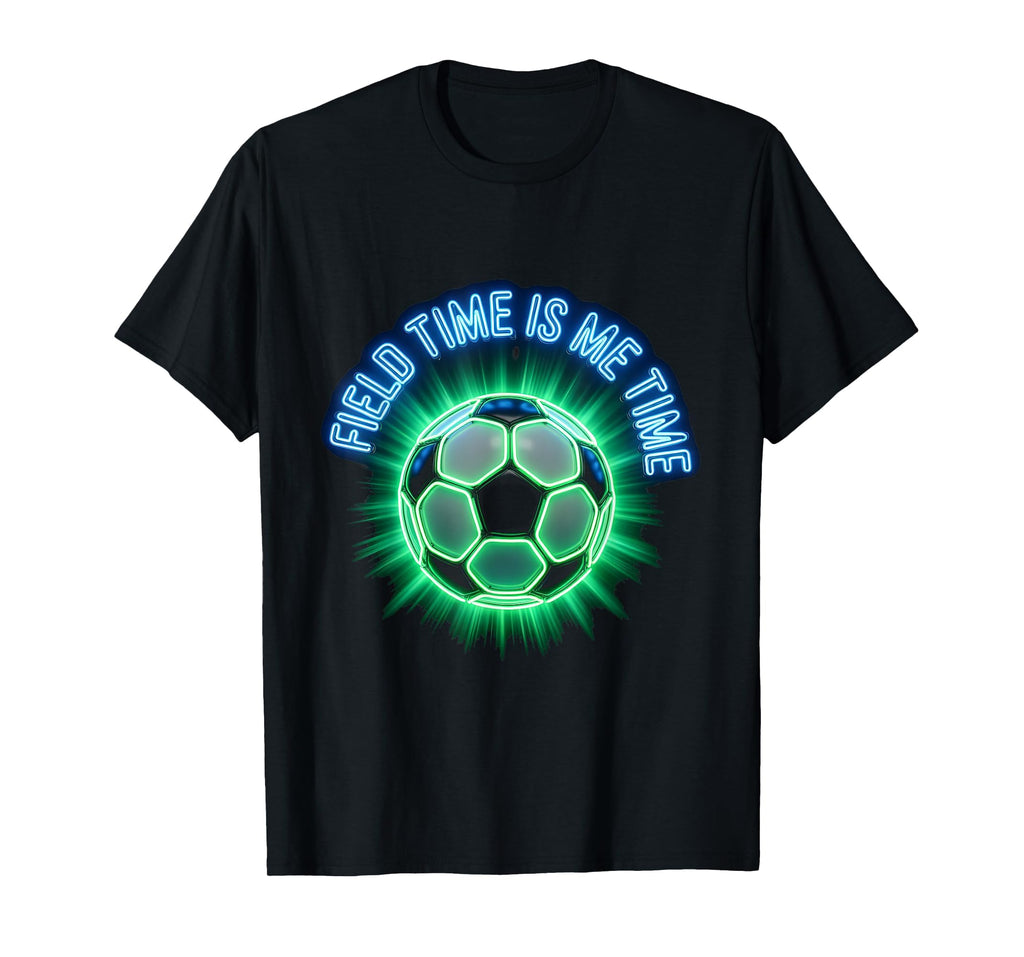 Field Time Is Me Time Soccer Lover T-Shirt - Streetwear Style Men Women