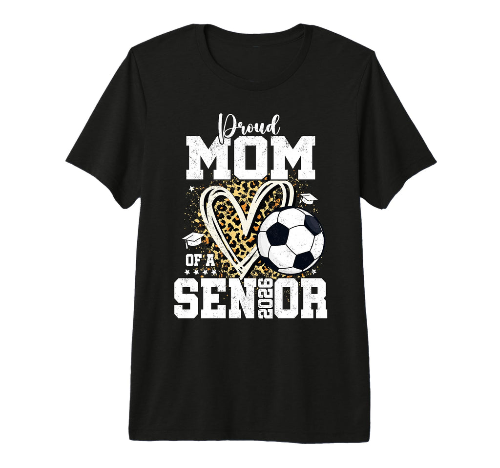 Senior Mom Class 2026 Soccer T-Shirt - Fun Novelty Design Men Women