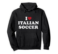I Love Italian Soccer I Heart Italian Hoodie - Minimalist Print for Adults