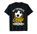 Soccer Goalkeeper Mimi My Favorite T-Shirt - Fun Novelty Design Unisex