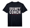 Mens Grumpy Coach Funny Sports Coach T-Shirt - Minimalist Print Men Women