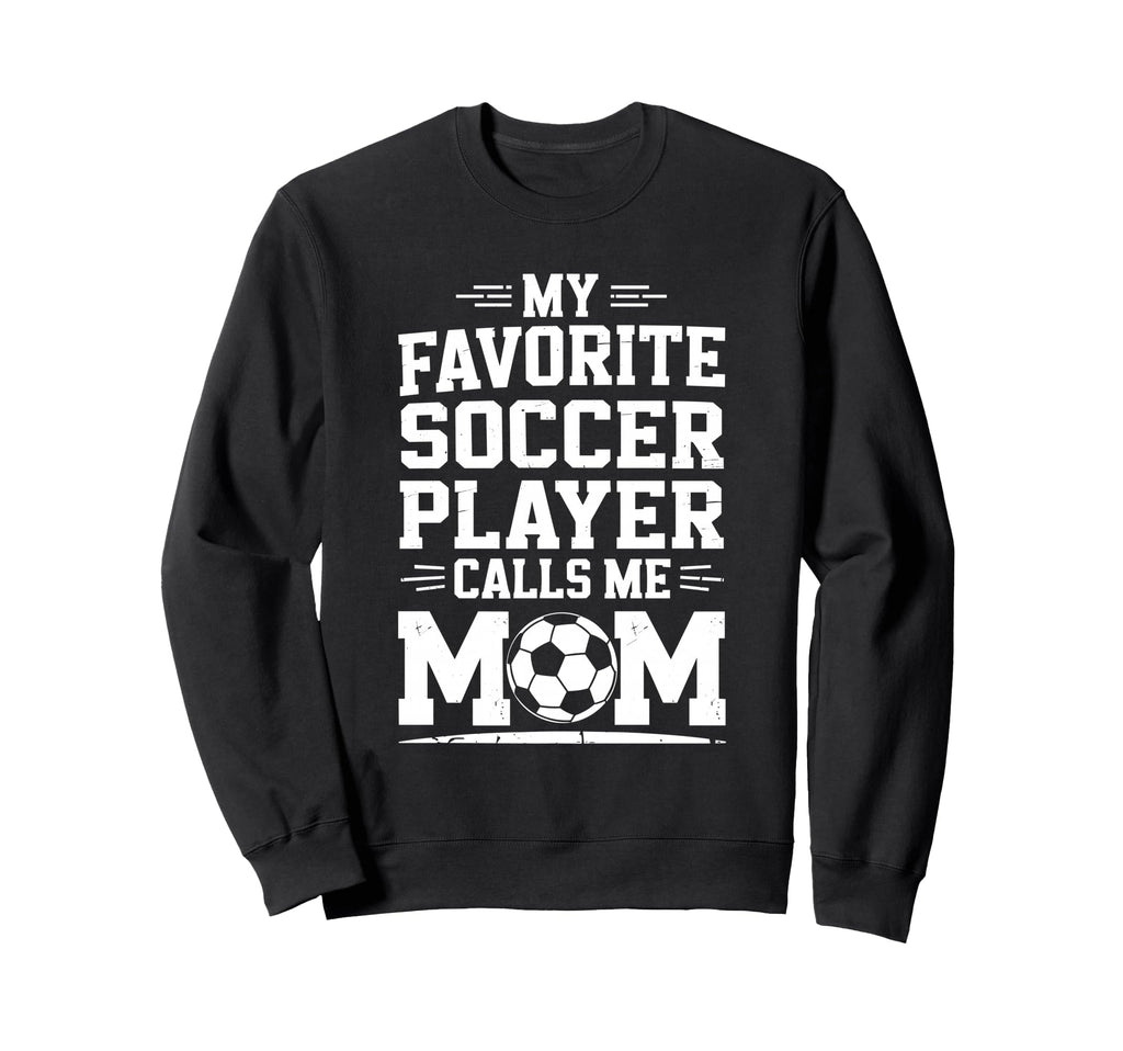 Goalkeeper Mother My Favorite Soccer Sweatshirt - Novelty Apparel Unisex