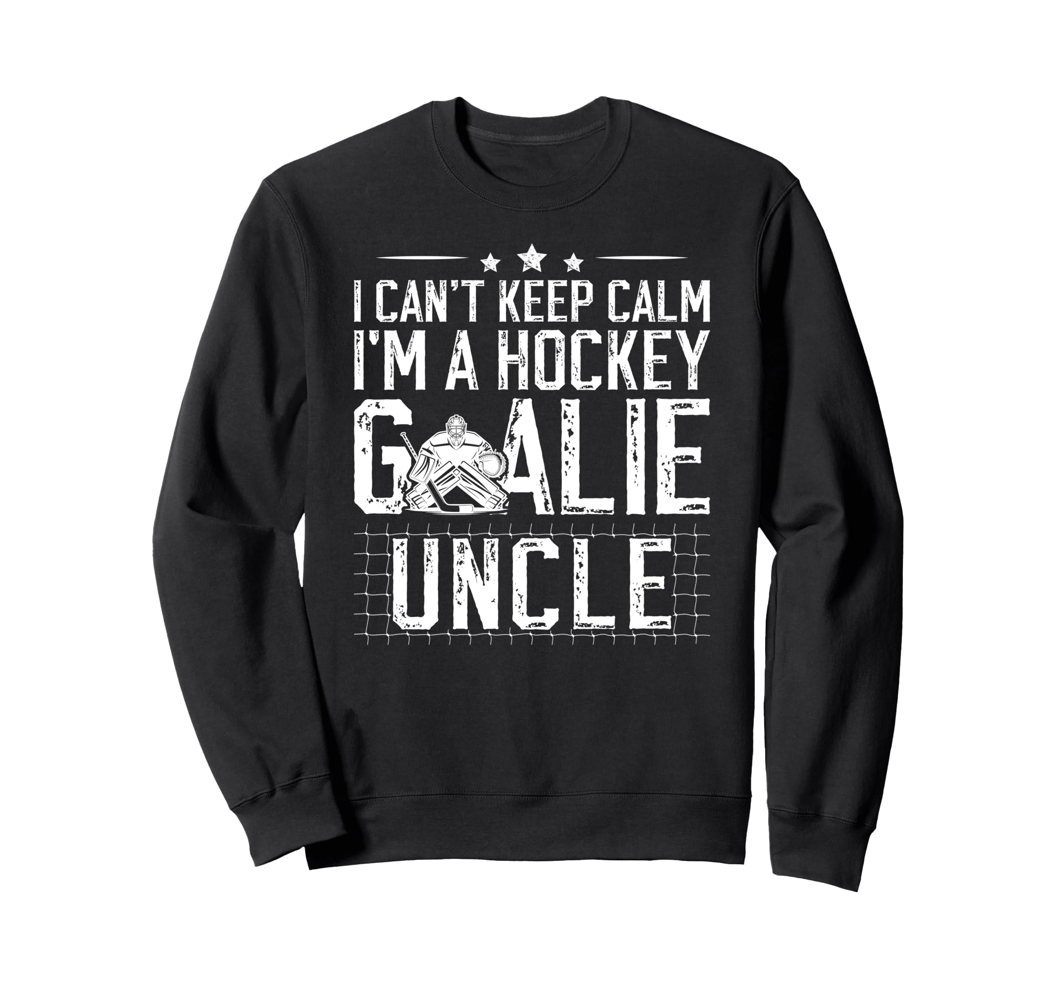 Im Hockey Goalie Uncle Ice Sweatshirt - Fun Novelty Design for Adults
