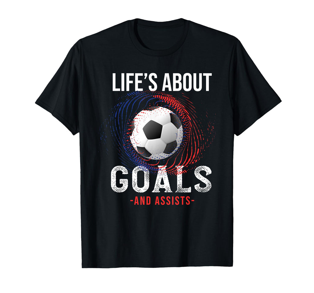 Lifes About Goals Funny Soccer T-Shirt - Graphic Print Men Women