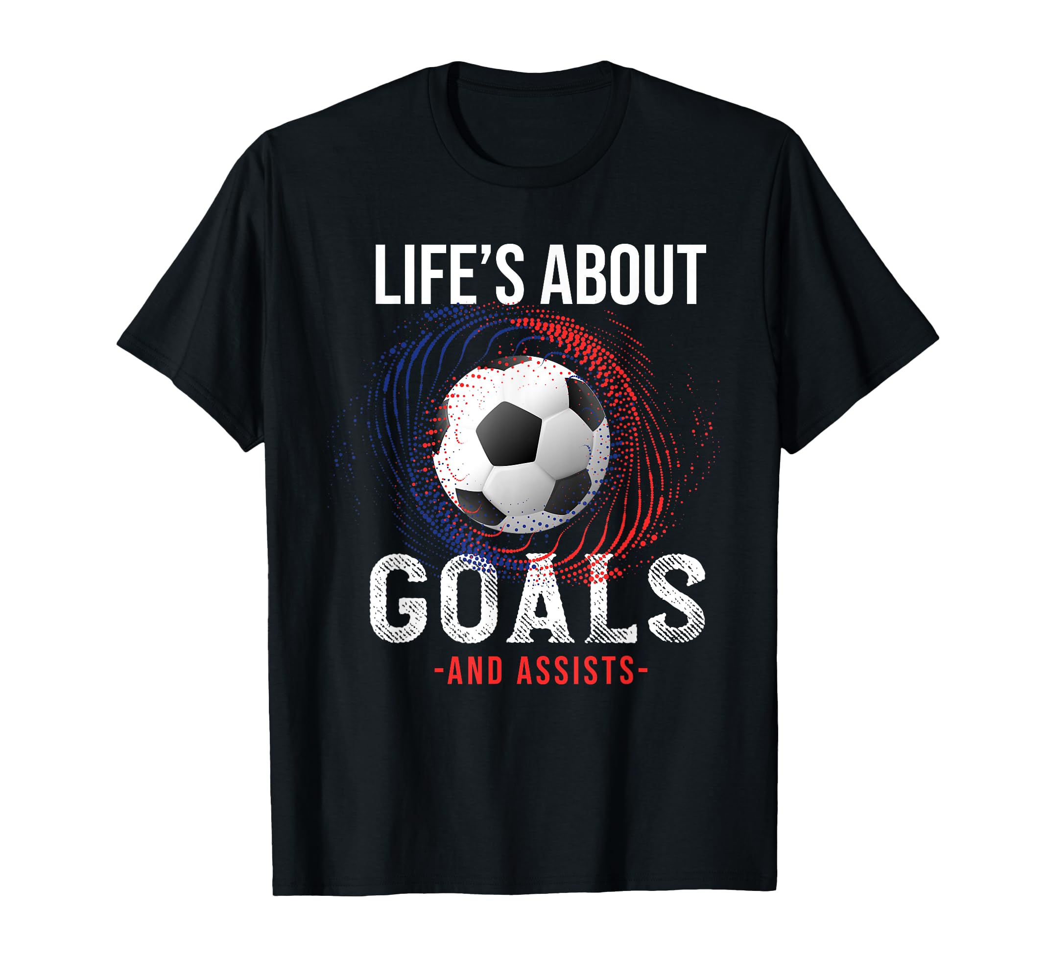 Lifes About Goals Funny Soccer T-Shirt - Graphic Print Men Women
