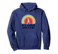 Its Called Soccer Funny Football Hoodie - Graphic Print Men Women