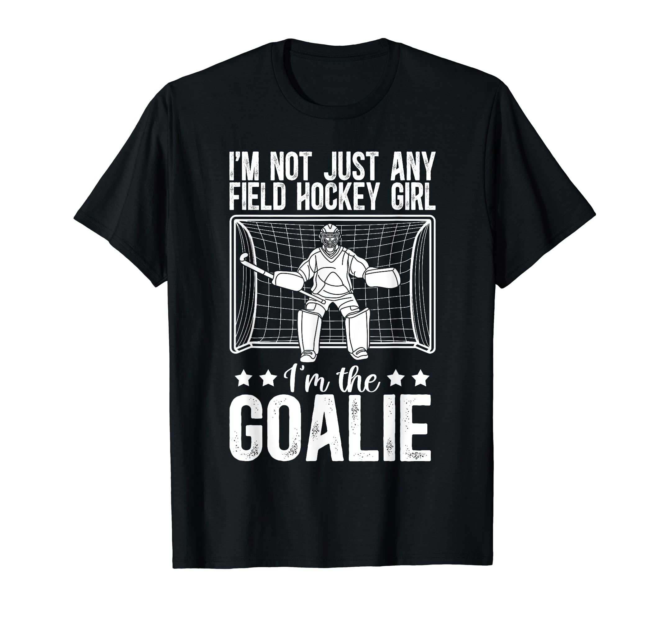 Field Hockey Goalie Field Hockey T-Shirt - Casual Everyday Wear Unisex