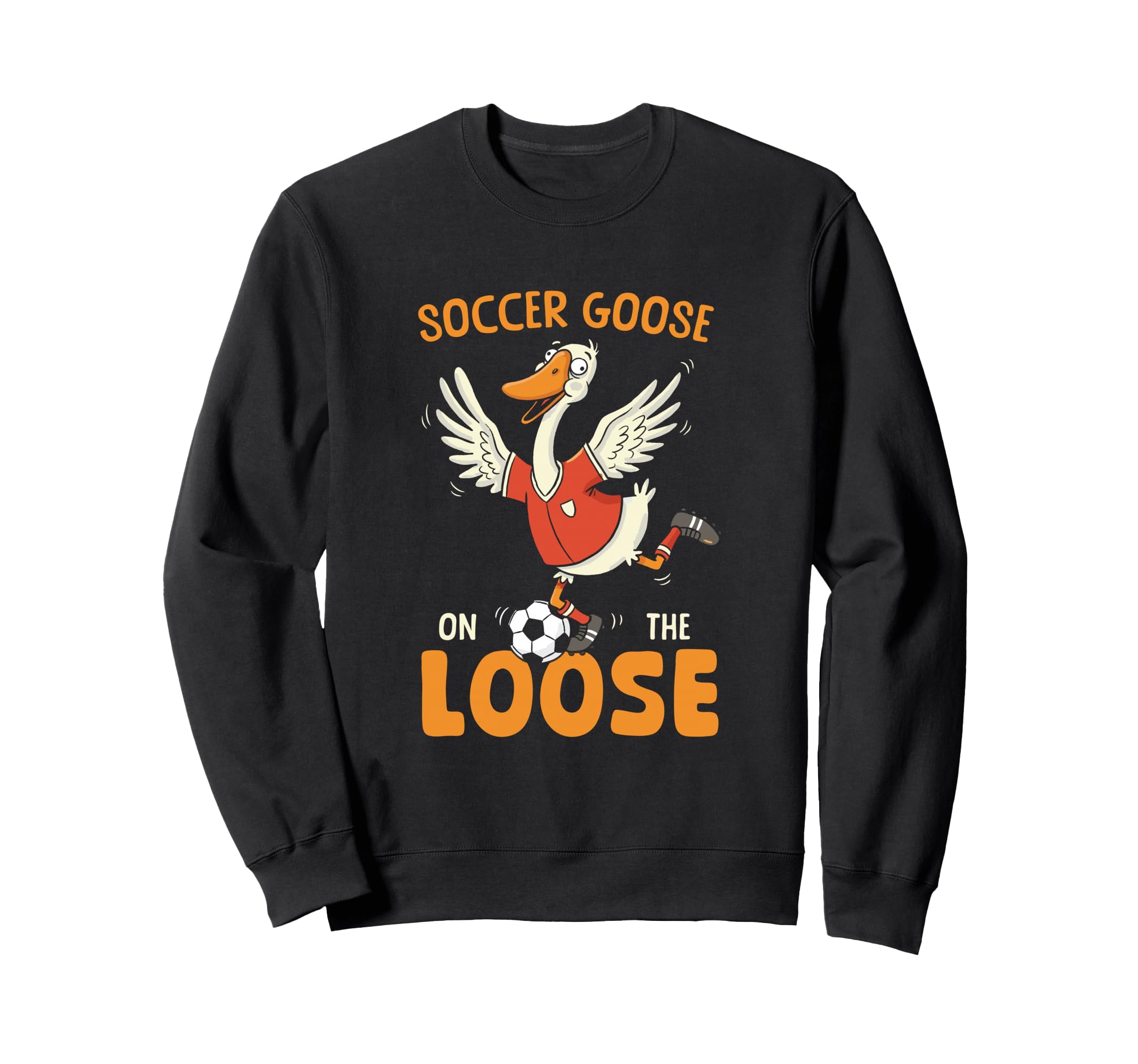 Soccer Goose Loose Funny Soccer Sweatshirt - Custom Art Print Unisex