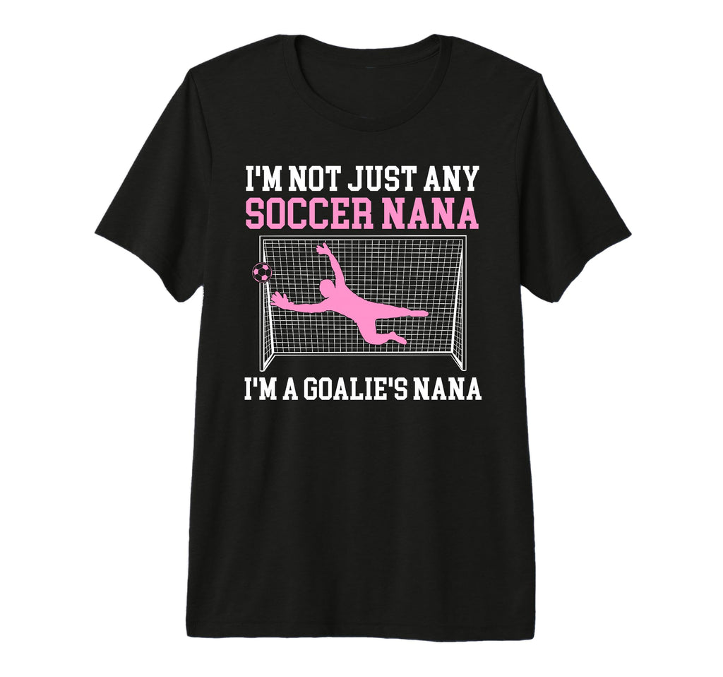 Im Soccer Goalie Nana Soccer Keeper T-Shirt - Fun Novelty Design Unisex
