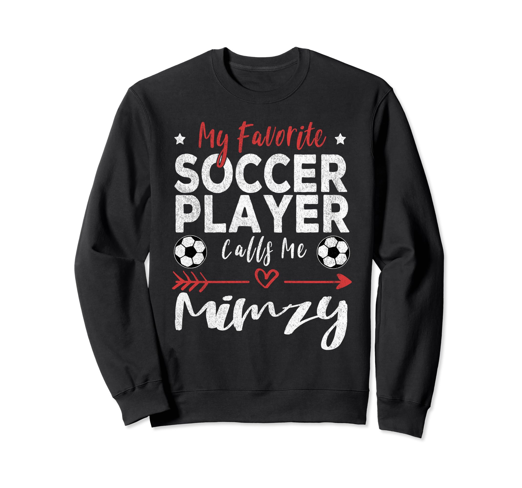 My Favorite Soccer Player Calls Me Sweatshirt - Unique Graphic Men Women