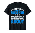 Sweeper Your Coach Warned You About T-Shirt - Graphic Print Men Women