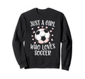 Just Who Loves Soccer Soccer Sport Sweatshirt - Custom Art Print Men Women