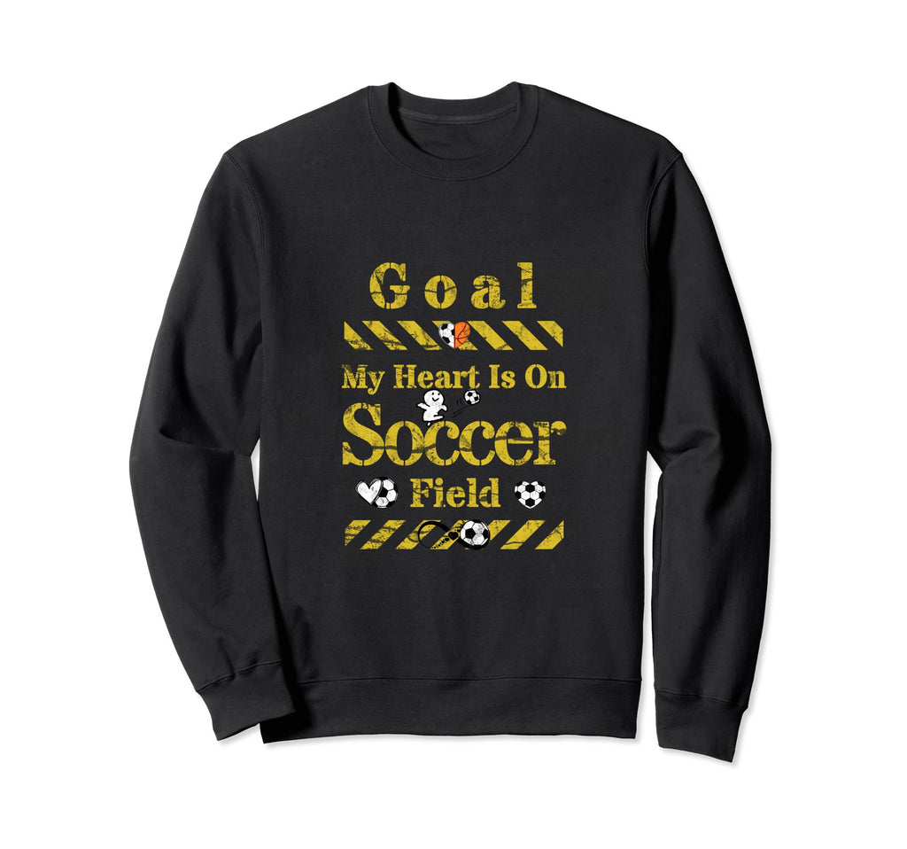 My Heart Is That Soccer Field I Sweatshirt - Fun Novelty Design Unisex
