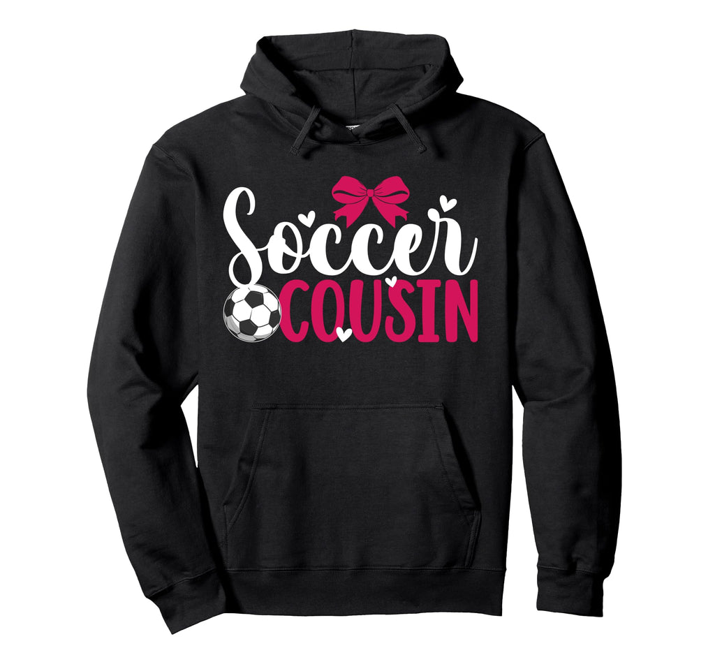 Soccer Cousin Soccer Player Cousin Hoodie - Graphic Print Men Women