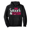 Soccer Cousin Soccer Player Cousin Hoodie - Graphic Print Men Women