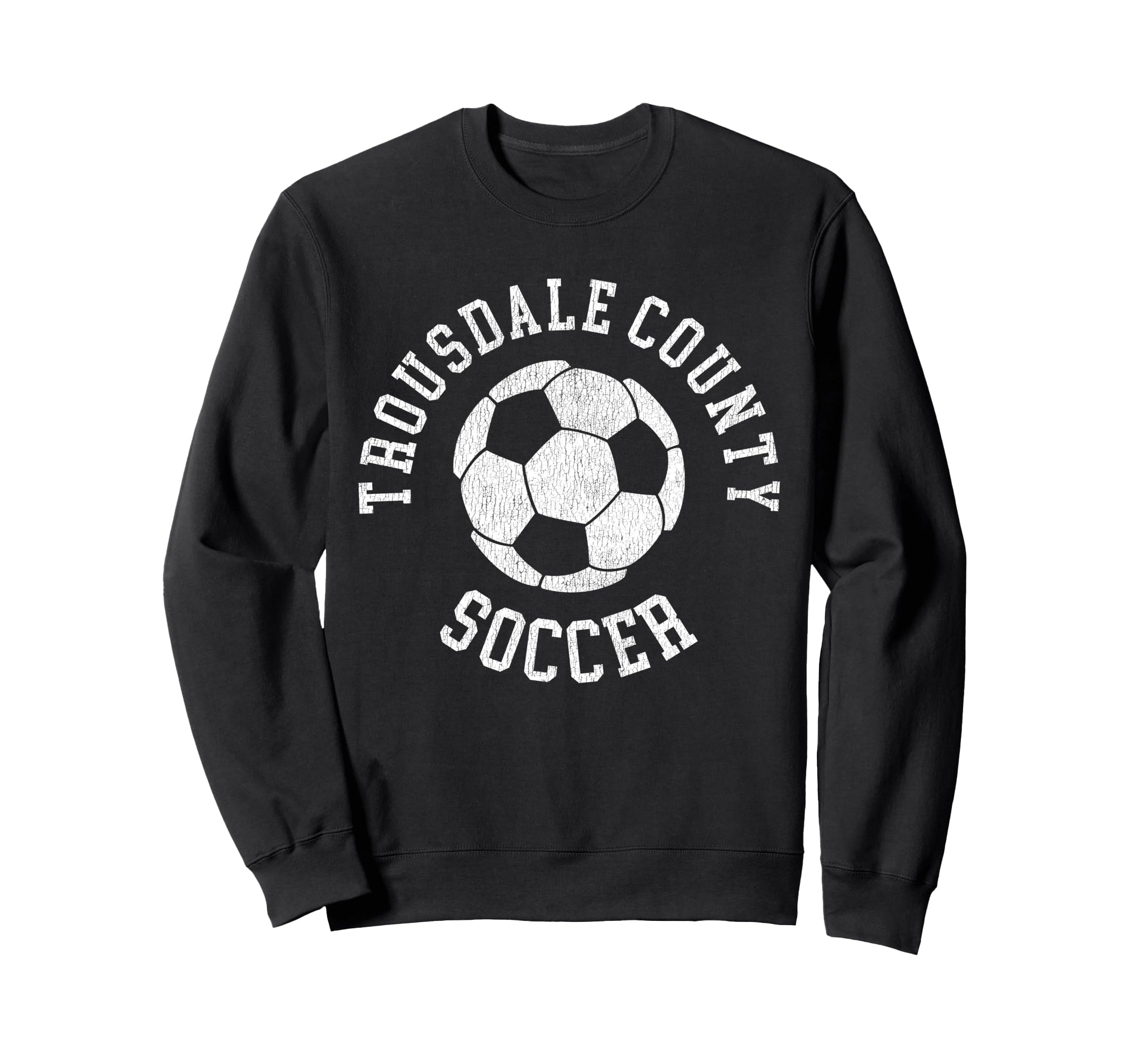 Trousdale County Soccer Distressed Sweatshirt - Unique Graphic Men Women