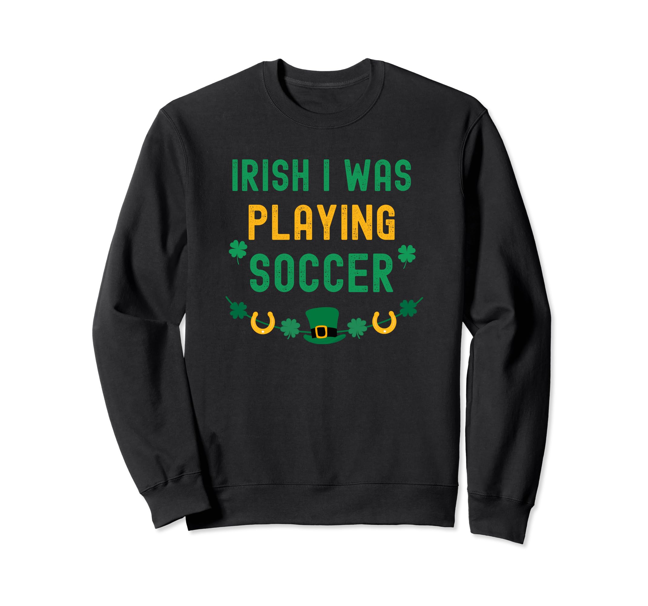 Soccer St Patricks Day Irish Shamrock Sweatshirt - Unique Graphic Unisex