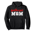 Soccer Goalkeeper Mom Soccer Keeper Mother Hoodie - Trendy Graphic Unisex