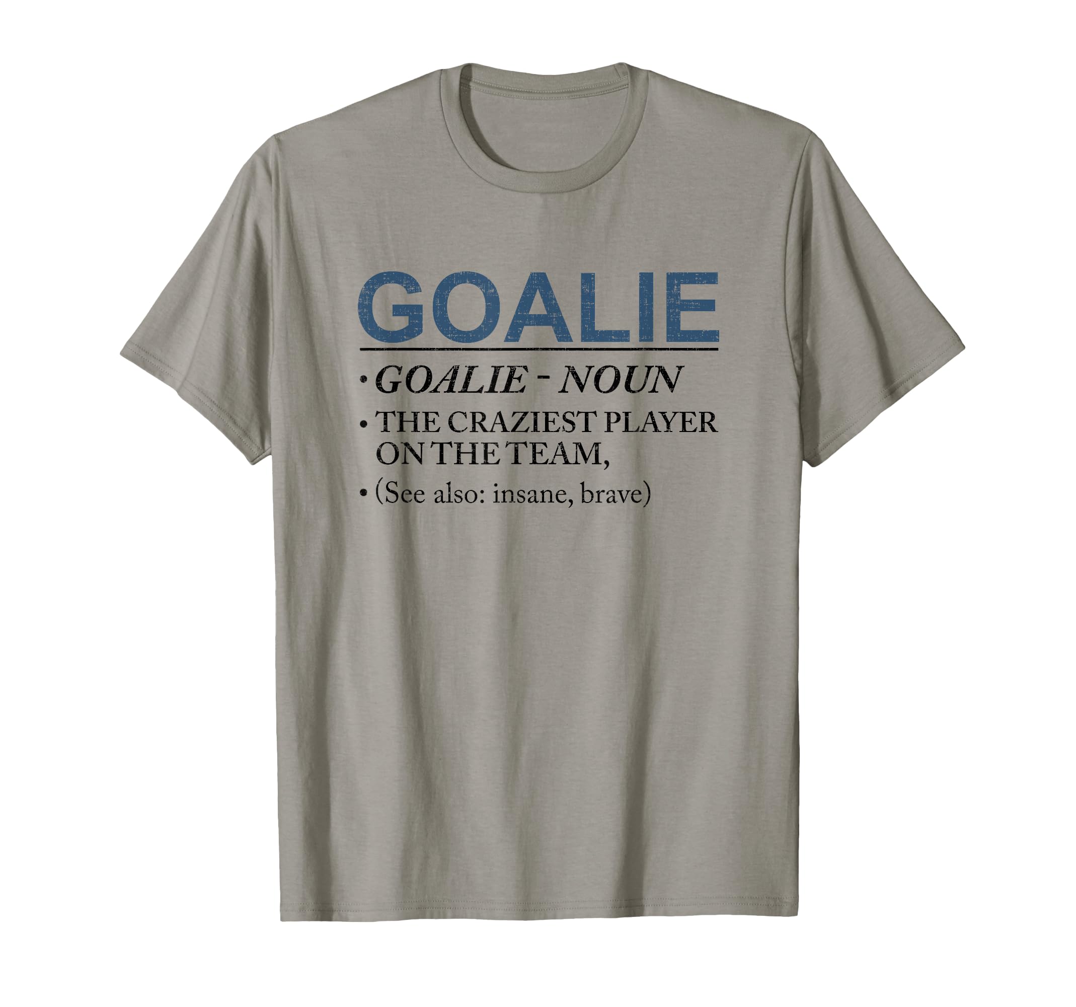 Goalie Craziest Player Team Brave T-Shirt - Trendy Graphic for Adults