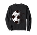 My Goal Is To Deny Yours Soccer Sweatshirt - Trendy Graphic Men Women
