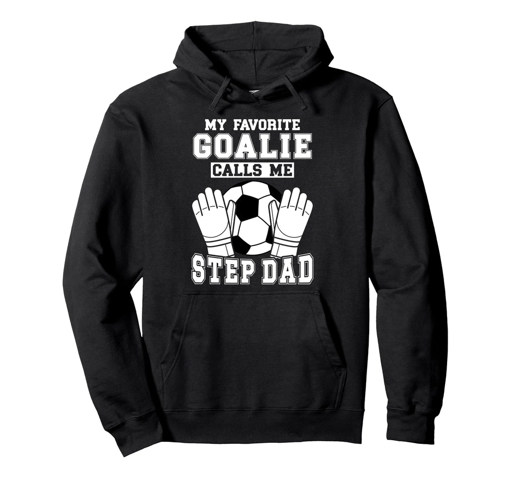 Proud Soccer Goalie Step Dad Soccer Hoodie - Trendy Graphic for Adults