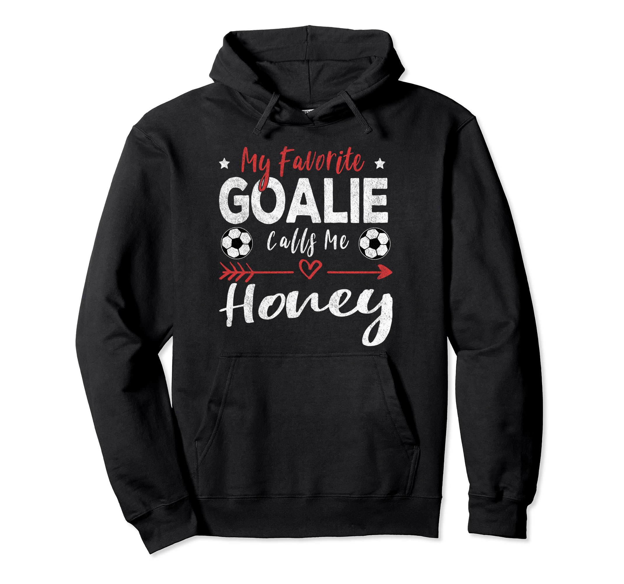 My Favorite Goalie Calls Me Honey Hoodie - Custom Art Print for Adults