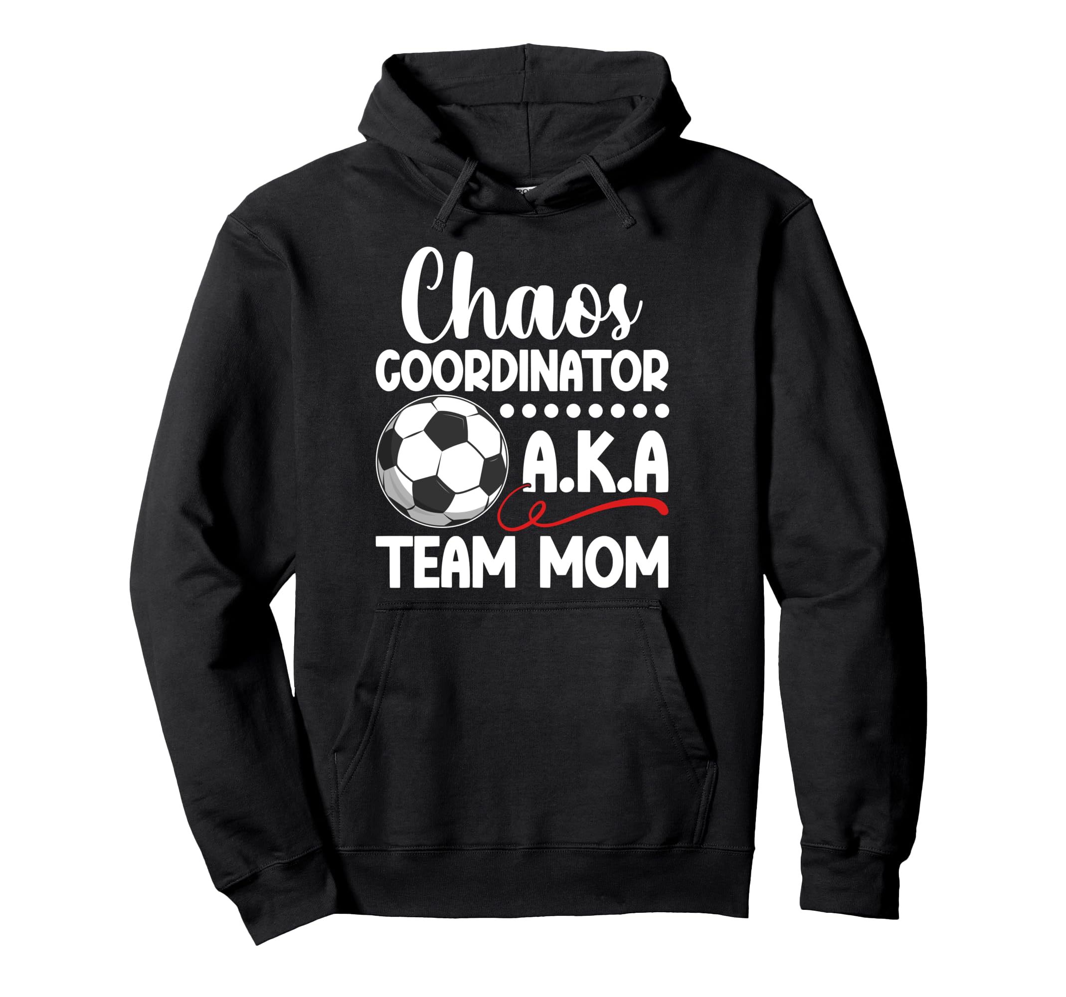 Chaos Coordinator Soccer Team Mom Soccer Hoodie - Custom Art Print Unisex