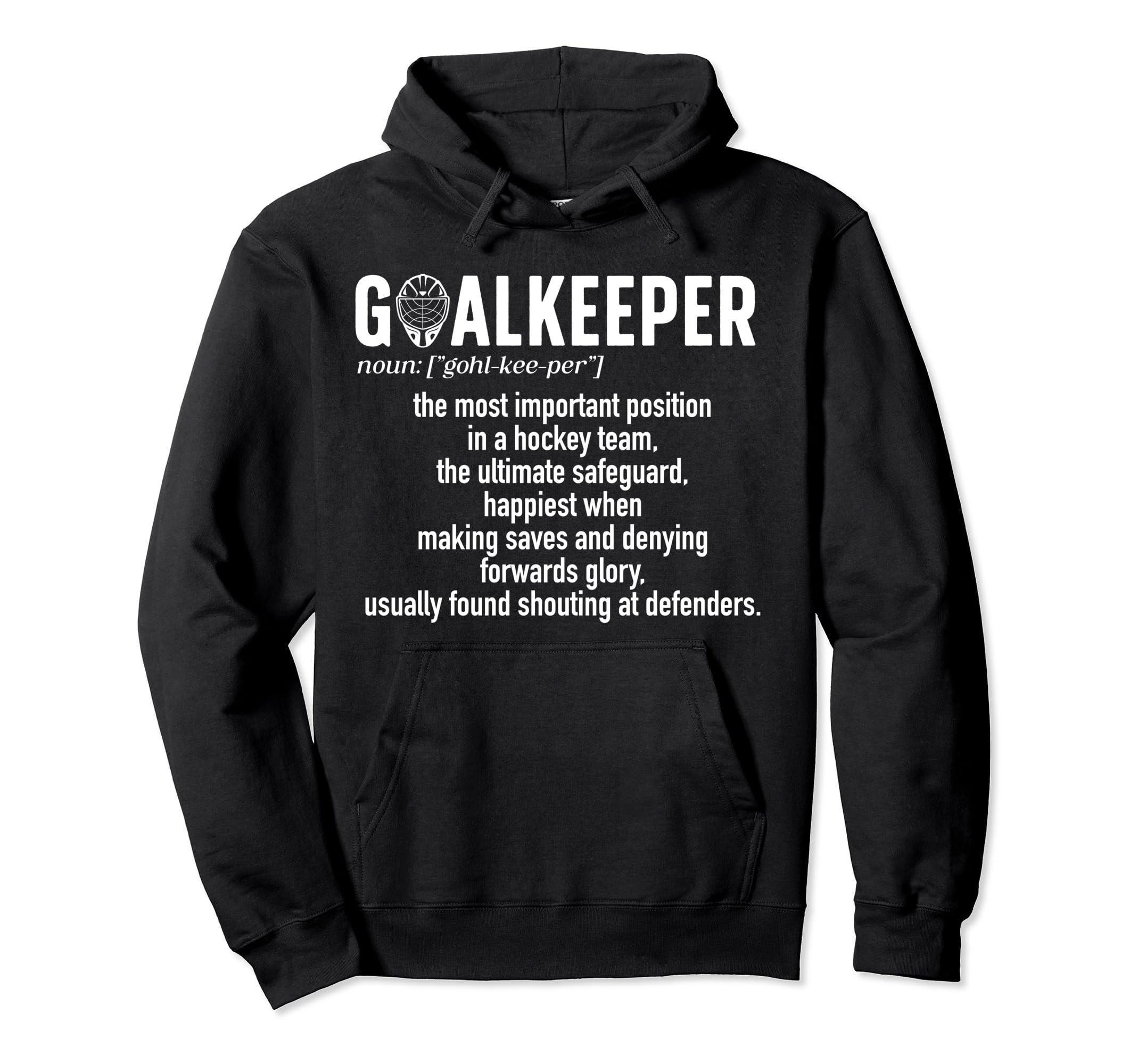 Ice Hockey Goalkeeper Definition Ice Hoodie - Novelty Apparel for Adults