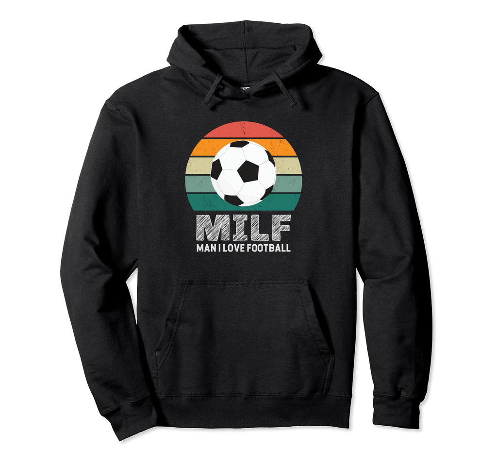 Milf I Love Football Funny Soccer Ball Hoodie - Custom Art Print Unisex