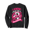 I Know I Play Like Try To Keep Up Sweatshirt - Custom Art Print Unisex