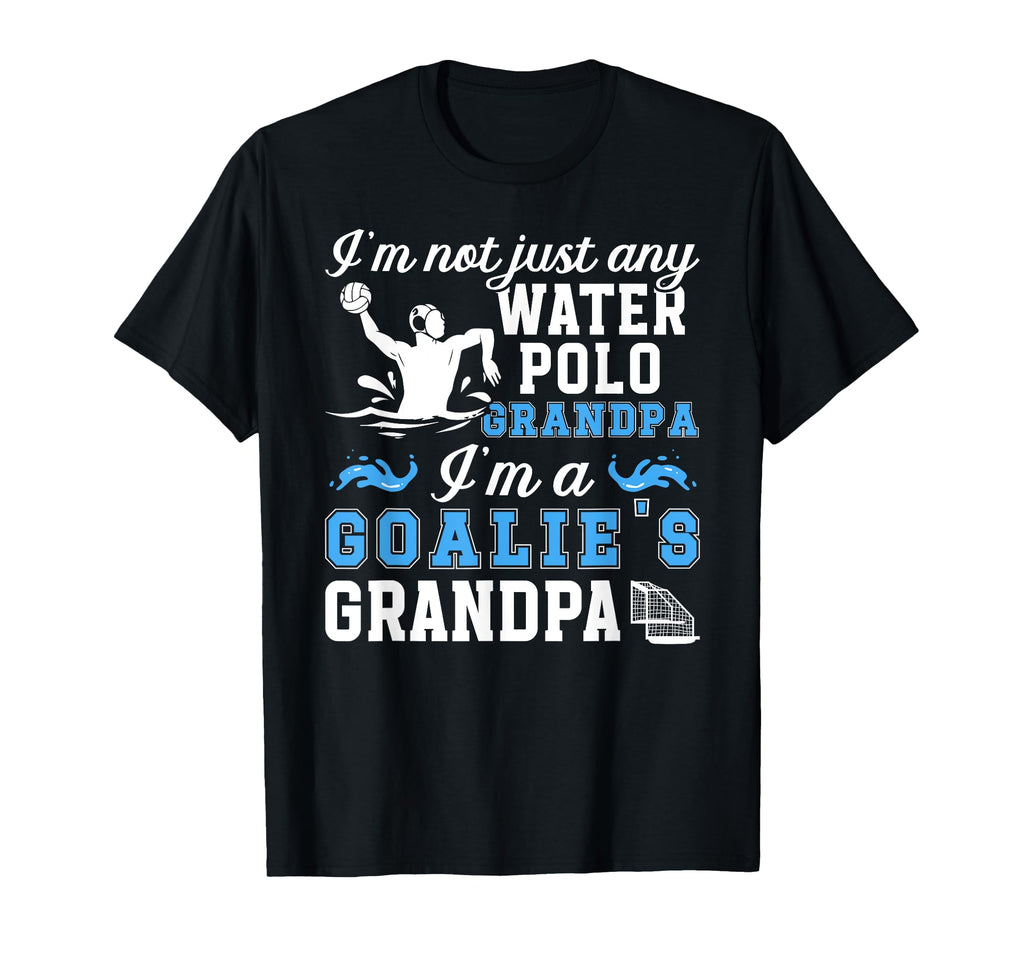 Im Water Polo Goalie Grandpa Water T-Shirt - Aesthetic Graphic for Adults