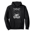 You Dont Have To Be Crazy To Be Goalie Hoodie - Aesthetic Graphic Unisex