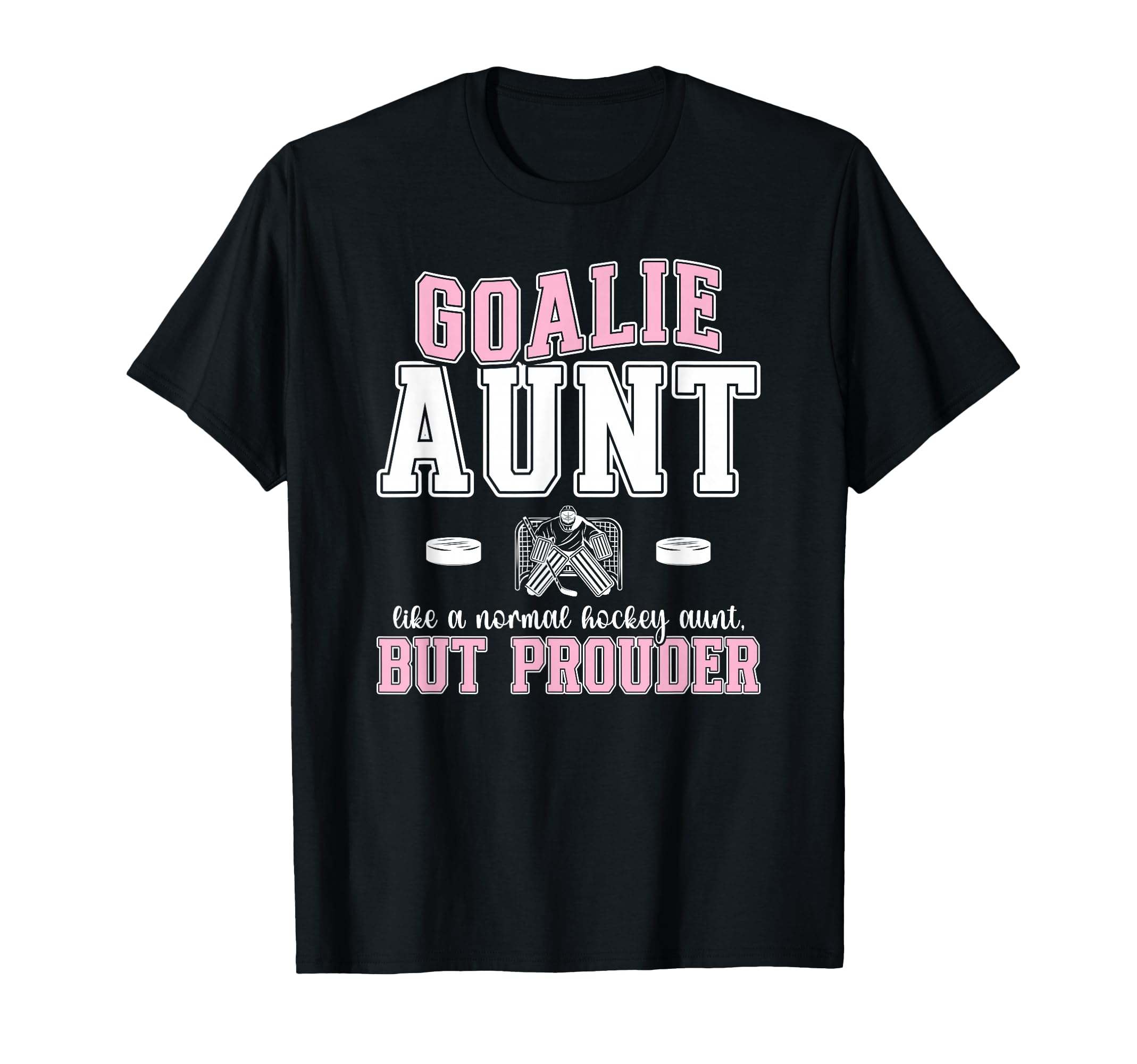 Hockey Goalie Aunt Hockey Keeper Aunt T-Shirt - Trendy Graphic Unisex