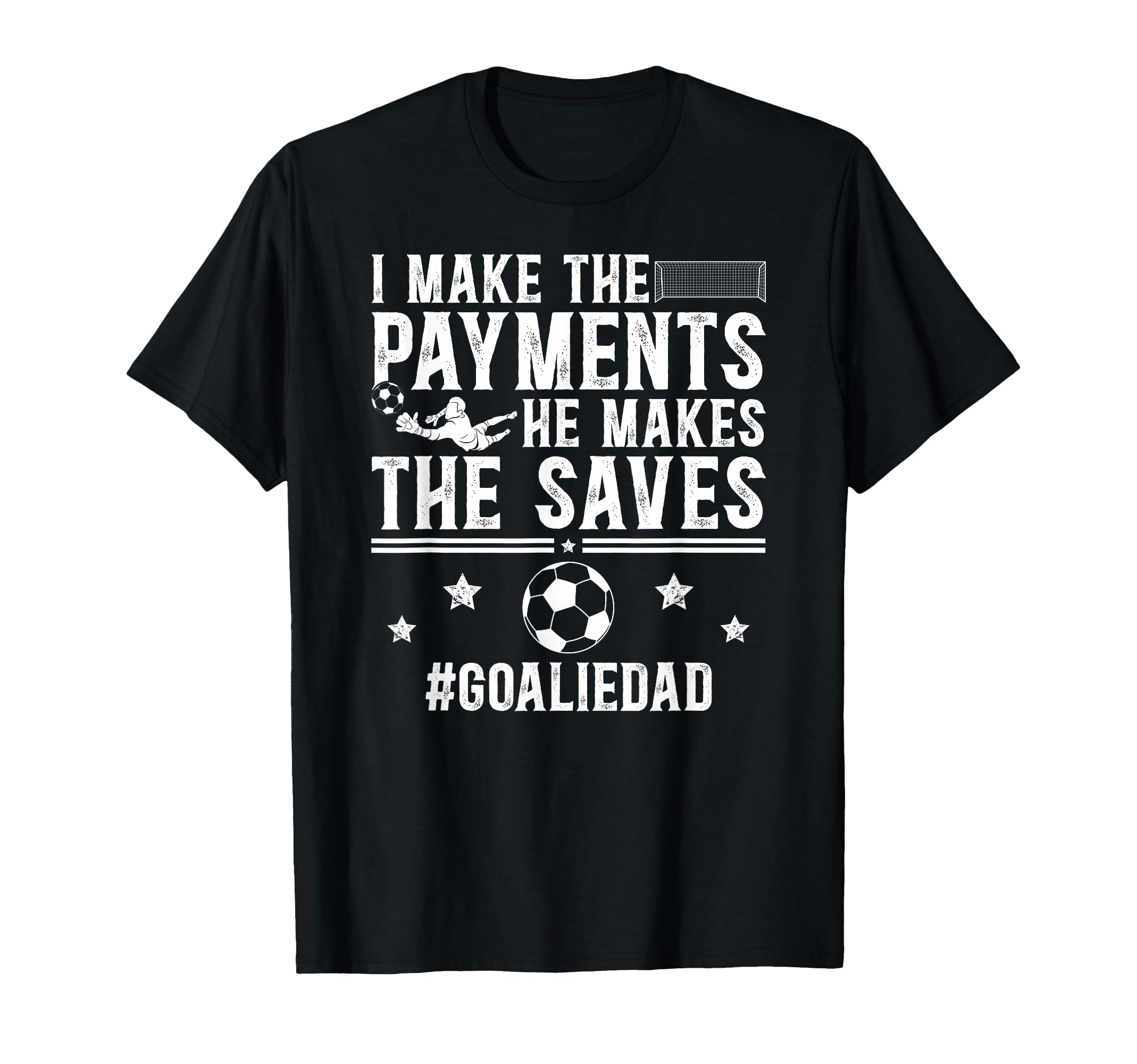 Funny Soccer Goalie Dad Soccer T-Shirt - Aesthetic Graphic for Adults