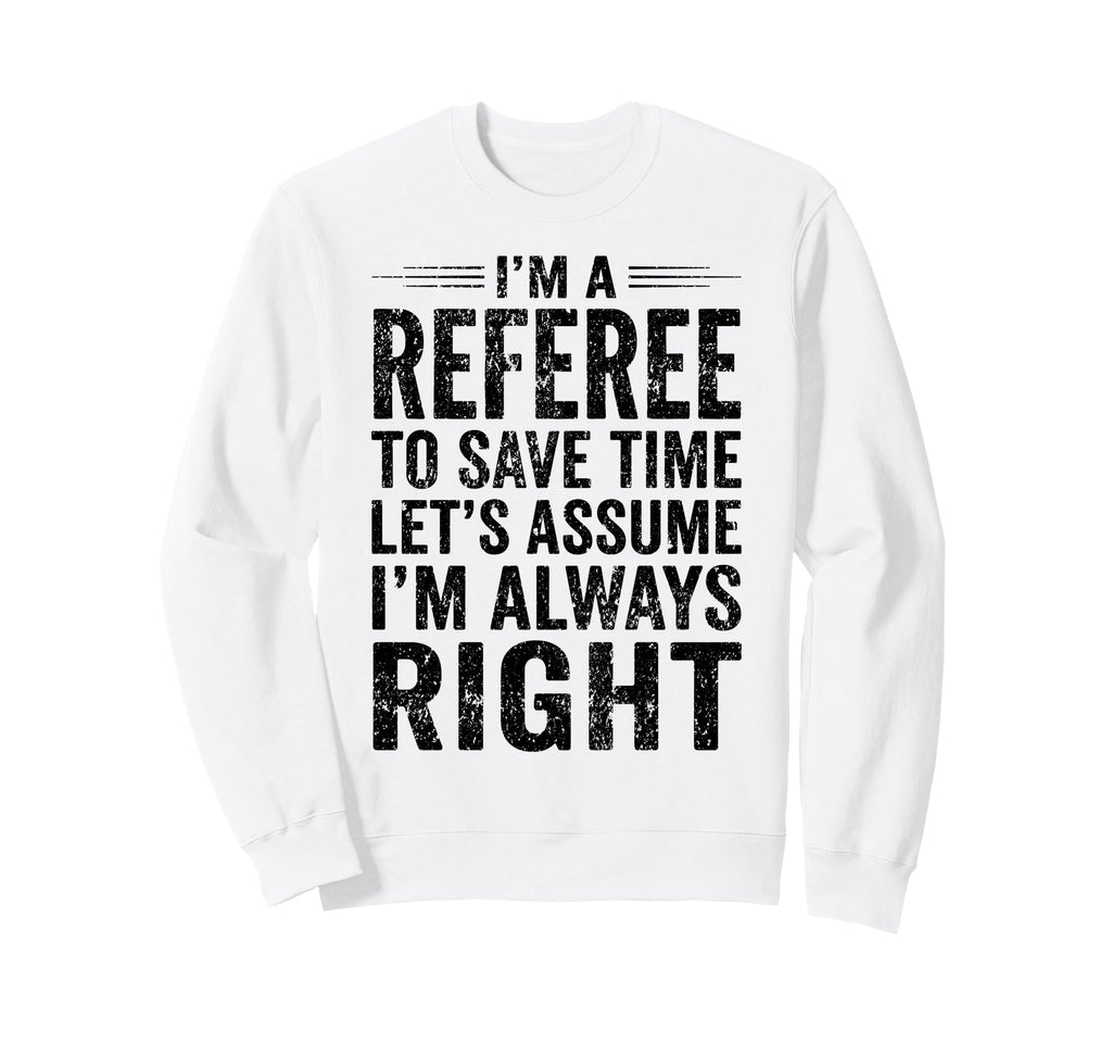 Funny Referee Soccer Football Sports Sweatshirt - Streetwear Style Unisex