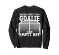 Ice Hockey Goalie Goalkeeper Behind Sweatshirt - Unique Graphic Unisex