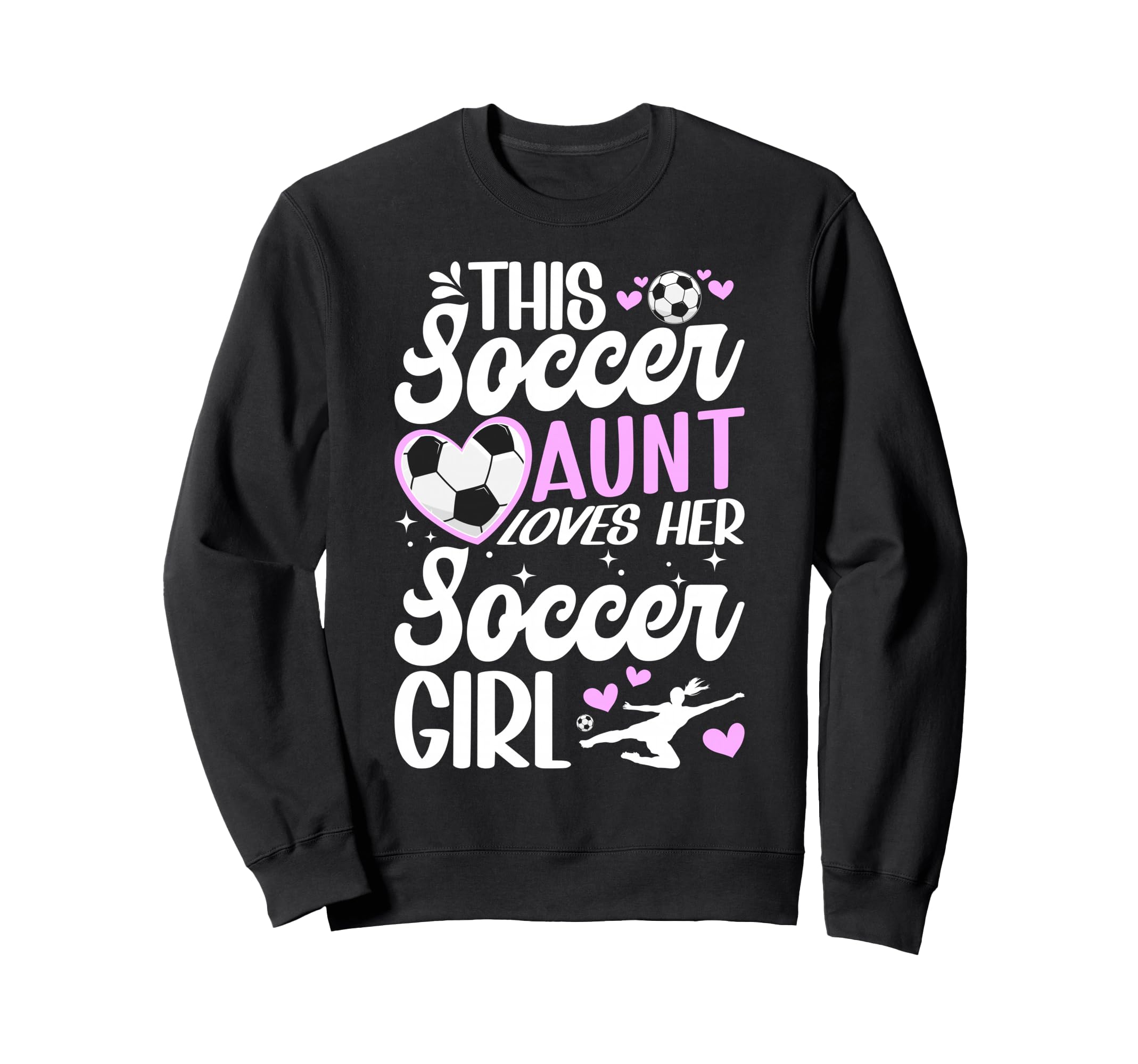 Soccer Aunt Loves Her Soccer Sweatshirt - Casual Everyday Wear Unisex