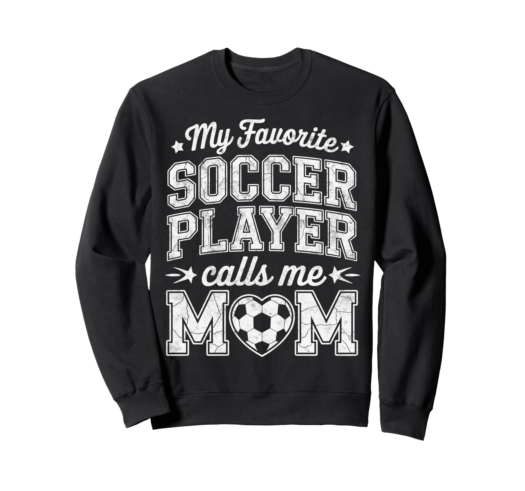 My Favorite Soccer Player Calls Me Mom Sweatshirt - Trendy Graphic Unisex