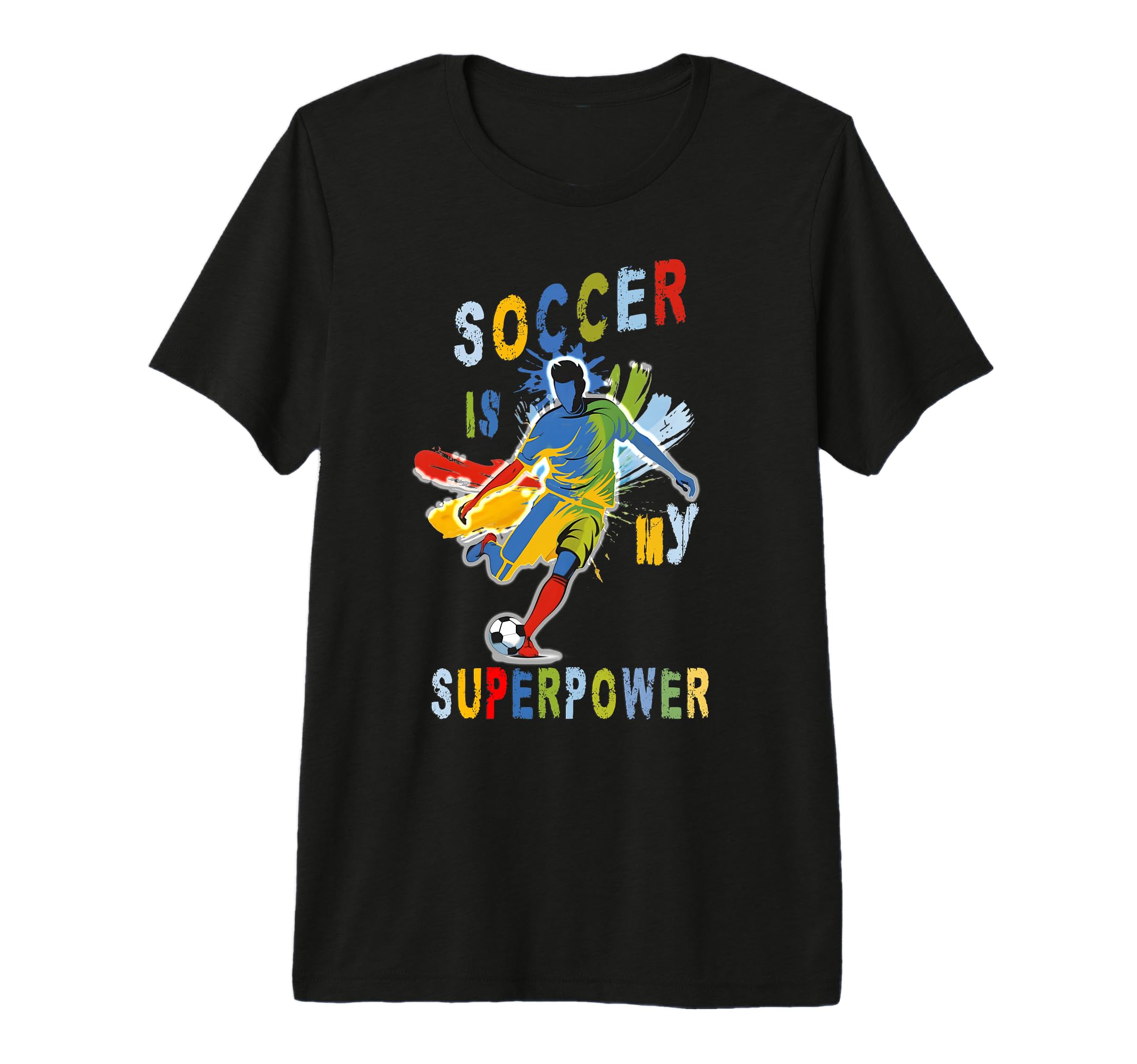 Vibrant Soccer Is My Superpower T-Shirt - Fun Novelty Design Unisex