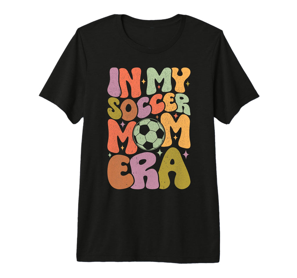 My Soccer Mom Era Funny Soccer Mom Tri T-Shirt - Aesthetic Graphic Unisex