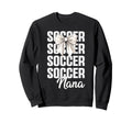 Soccer Nana Soccer Player Sweatshirt - Casual Everyday Wear for Adults