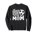 Goalkeeper Lover My Favorite Sweatshirt - Fun Novelty Design Men Women