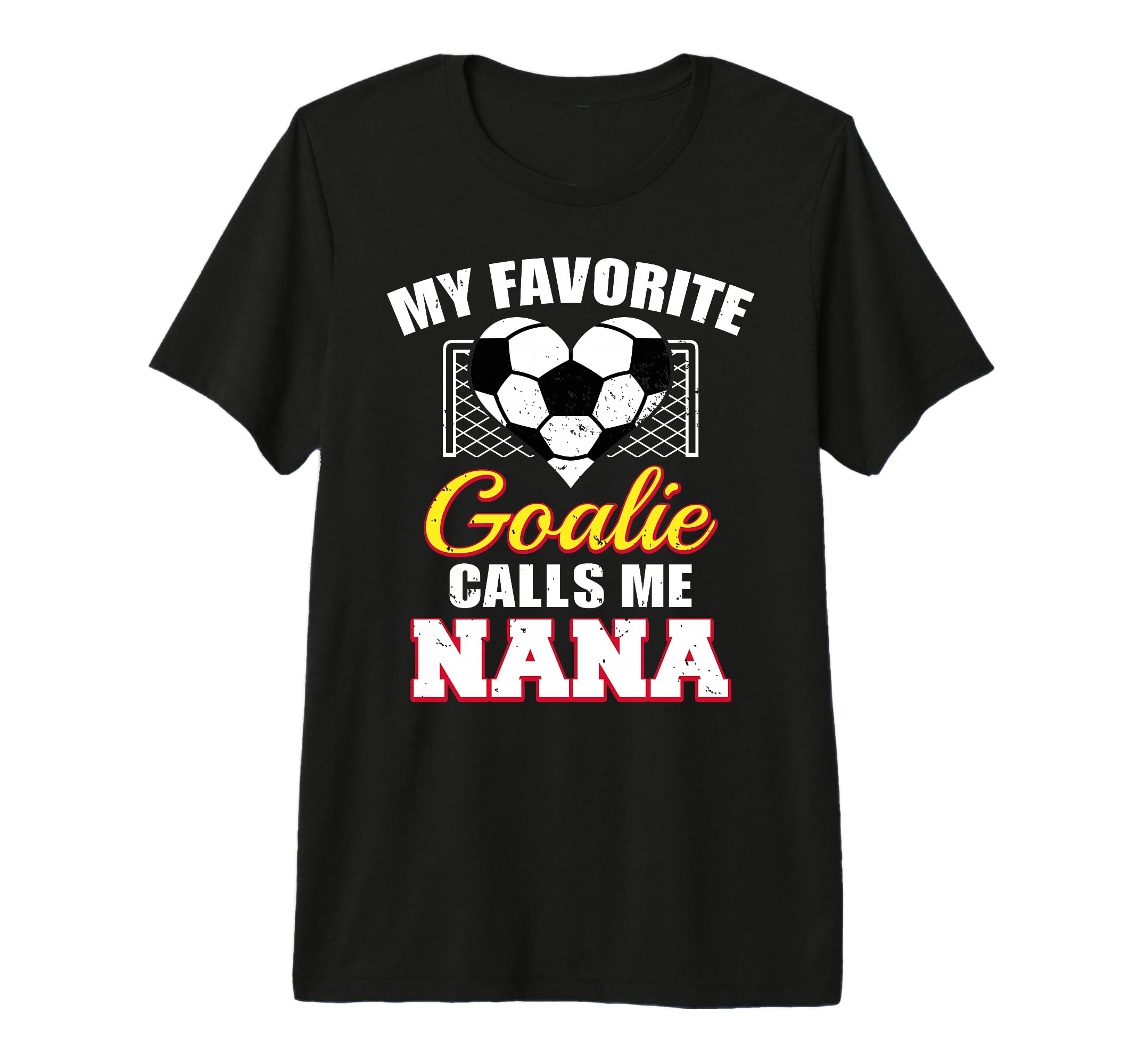 My Favorite Goalie Calls Me Nana Soccer T-Shirt - Unique Graphic Unisex